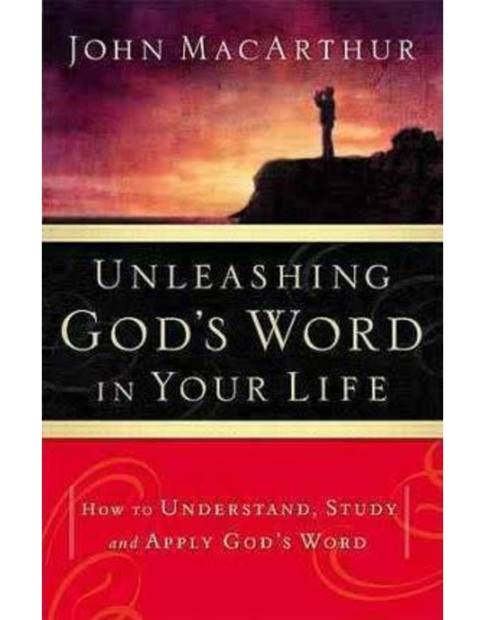 John MacArthur Unleashing God's Word in your Life