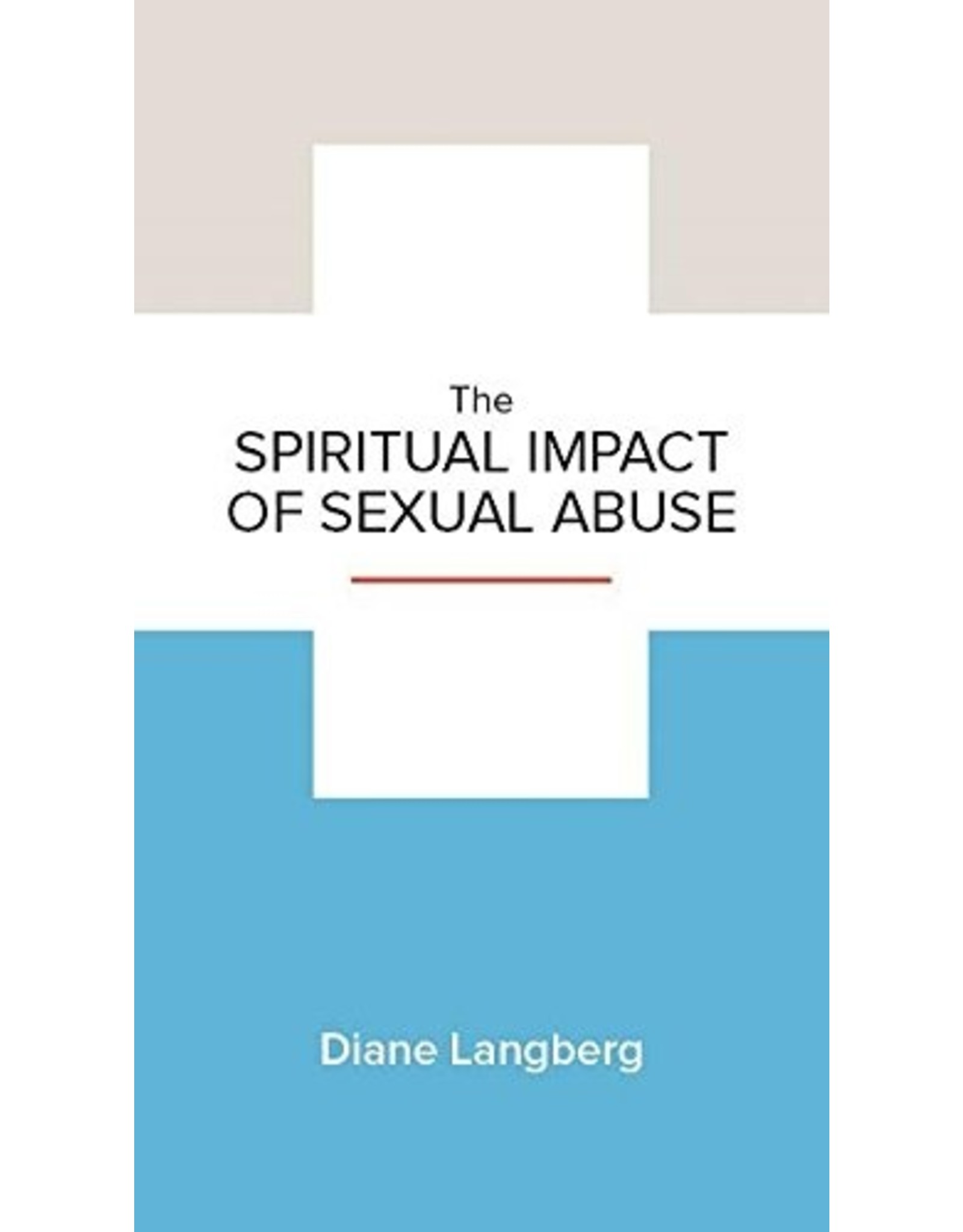 Diane Langberg The Spiritual Impact of Sexual Abuse