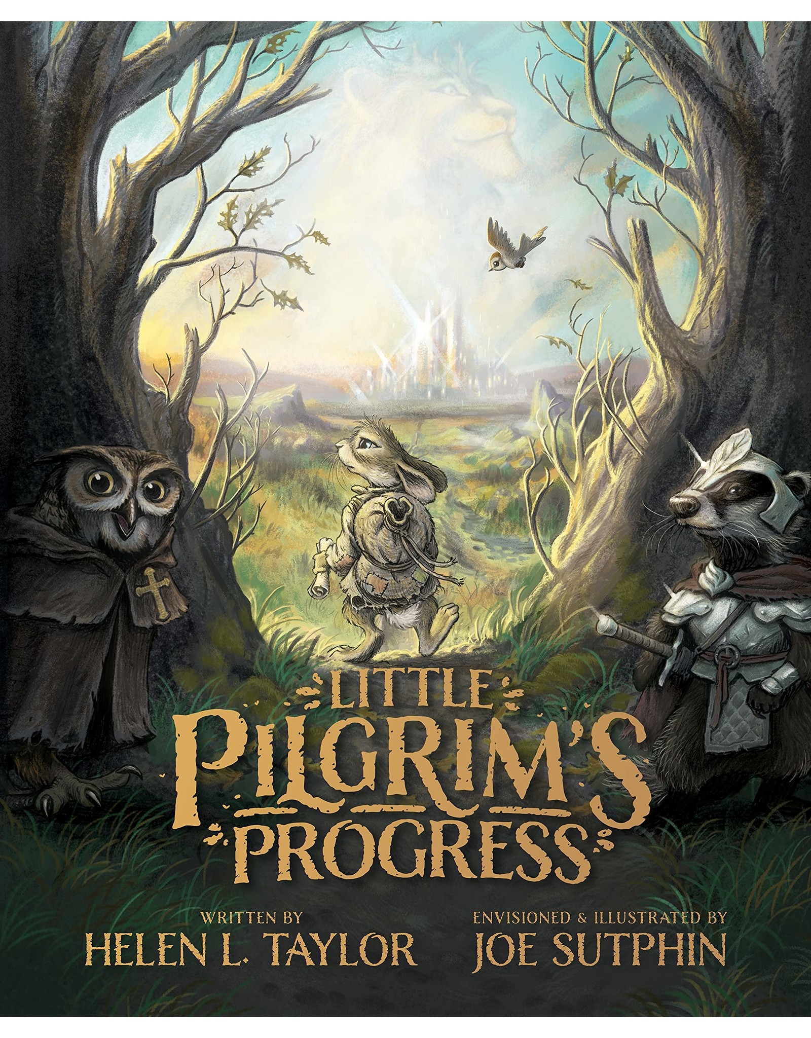 Helen L. Taylor LITTLE PILGRIM'S PROGRESS: THE ILLUSTRATED EDITION