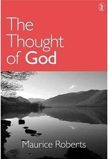 Maurice Roberts The Thought of God