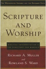 Richard A. Muller Scripture and Worship