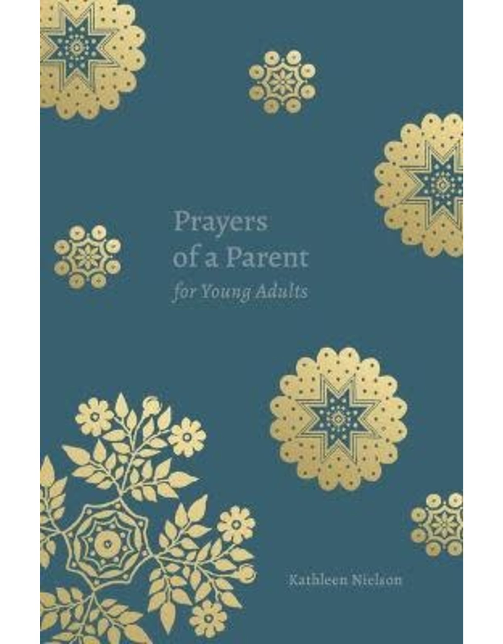 Kathleen Nielson Prayers of a Parent for Young Adults