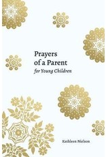 Kathleen Nielson Prayers of a Parent for Young Children