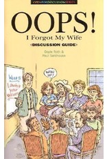 Doyle Roth & Paul Santhouse Oops  I Forgot My Wife   Discussion Guide Doyle Roth & Paul Santhouse Oops  I Forgot My Wife   Discussion Guide