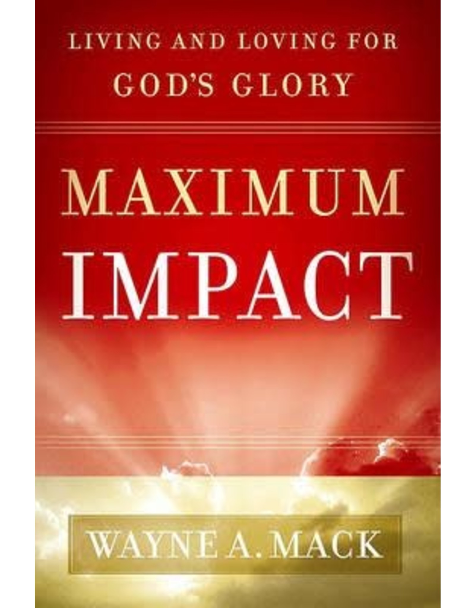 Wayne A Mack Maximum Impact