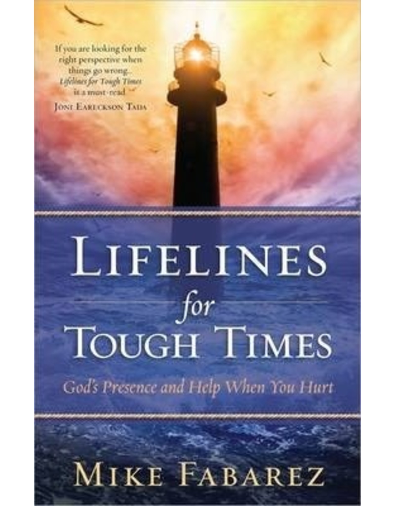 Mike Fabarez Lifelines for Tough Times
