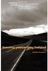 William Hines Leaving Yesterday Behind