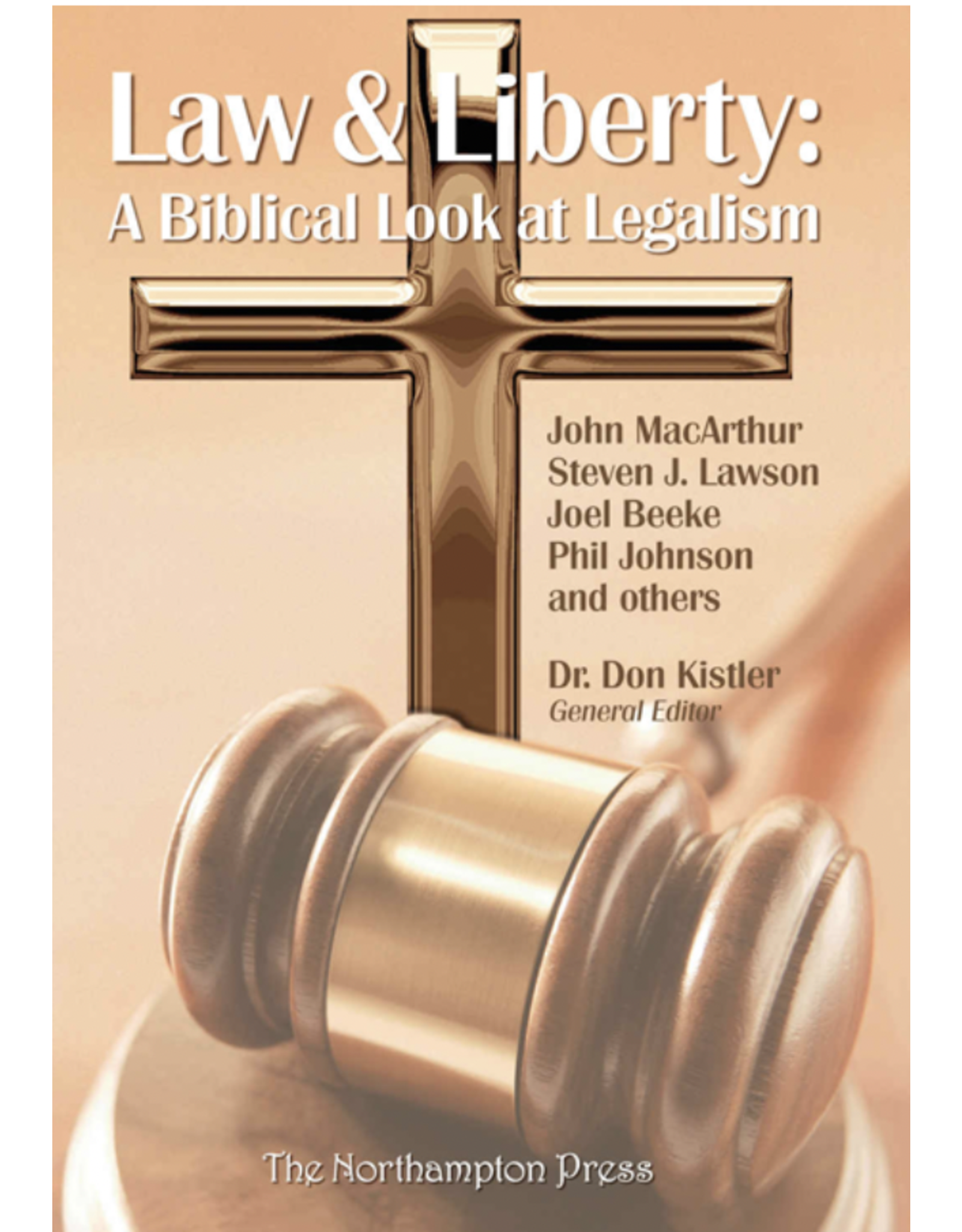 John MacArthur, Steven J. Lawson, Joel Beeke, Phil Johnson & Others Law and Liberty