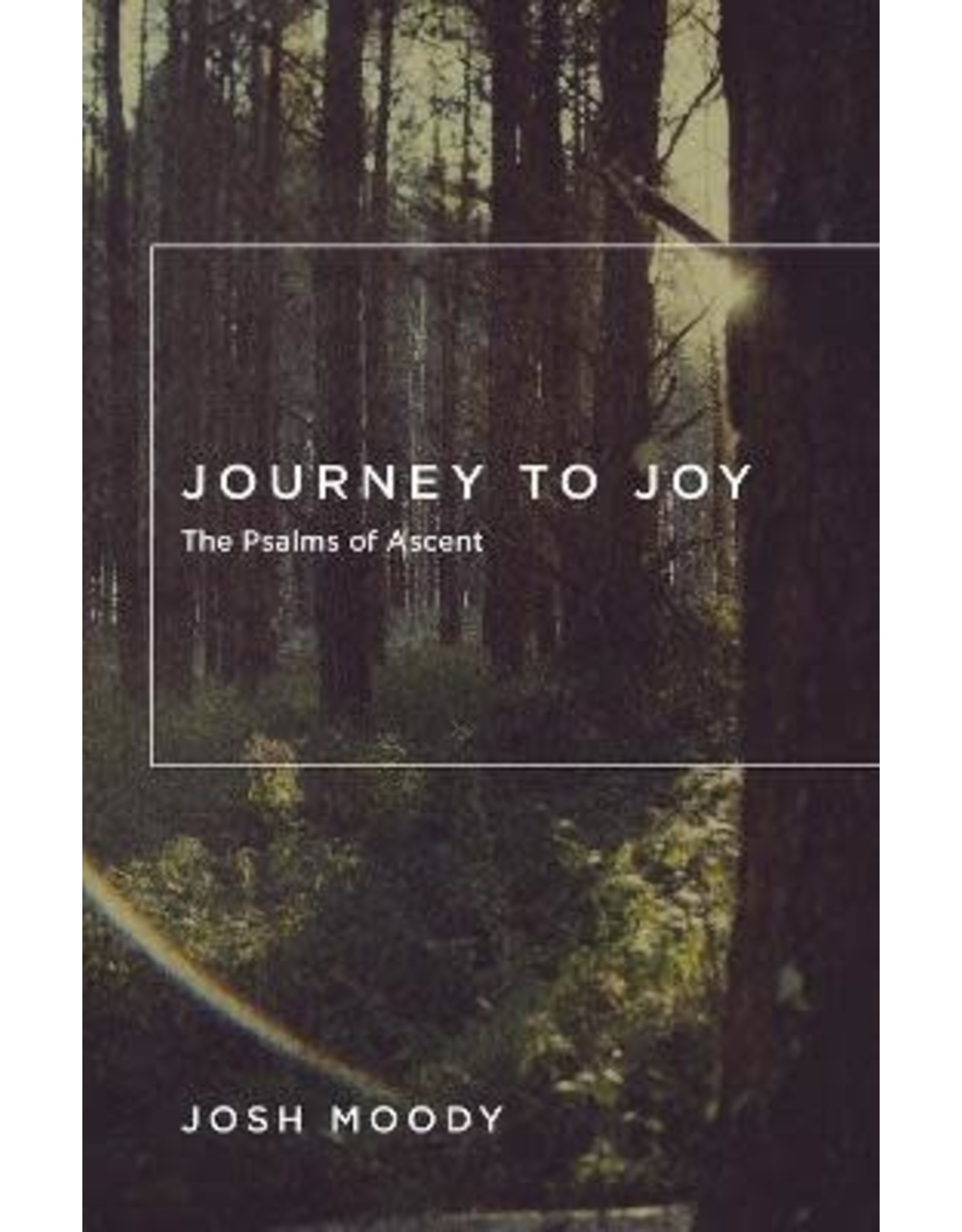Josh Moody Journey to Joy