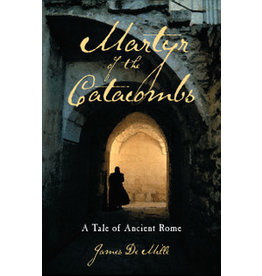 James De Mille Martyr of the Catacombs