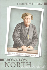 Geoffrey Thomas Brownlow North: The All-Round Evangelist