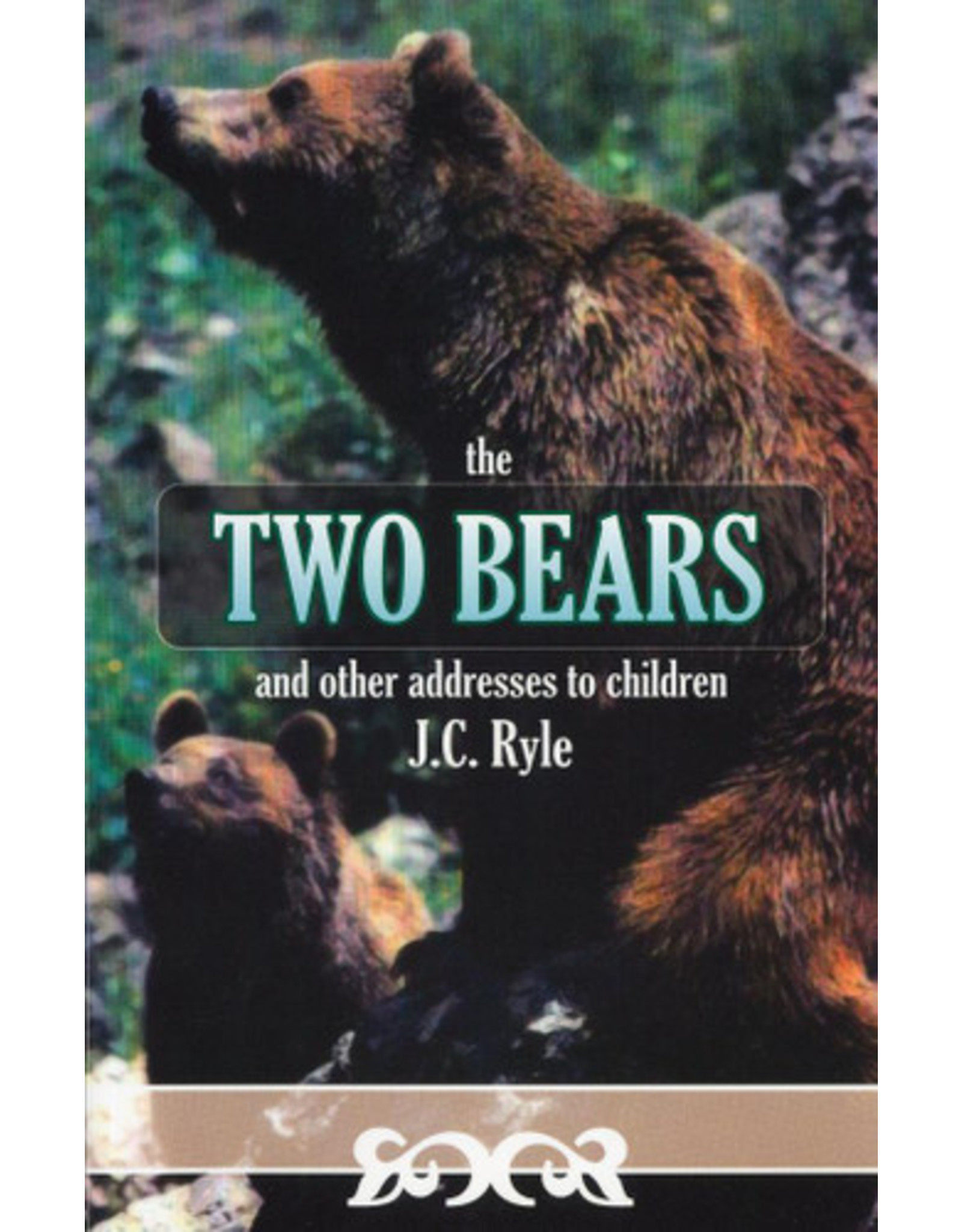 J. C. Ryle The Two Bears