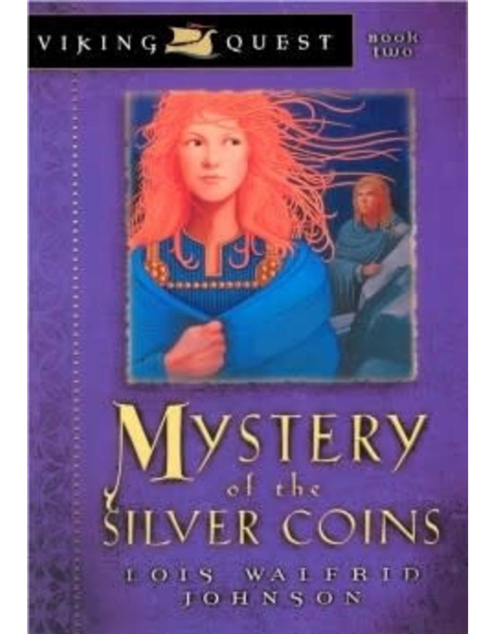 Lois Walfrid Johnson Viking Quest: Mystery of the Silver Coins Book 2