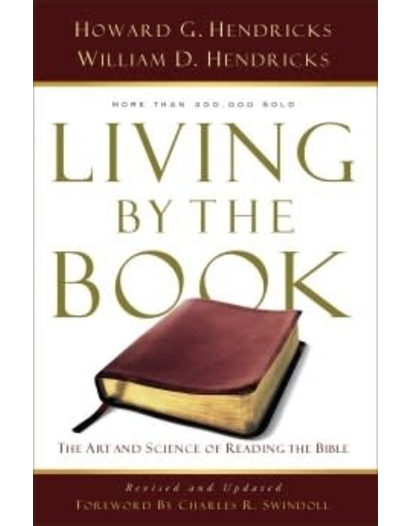 Howard and Willaim Hendricks Living By The Book