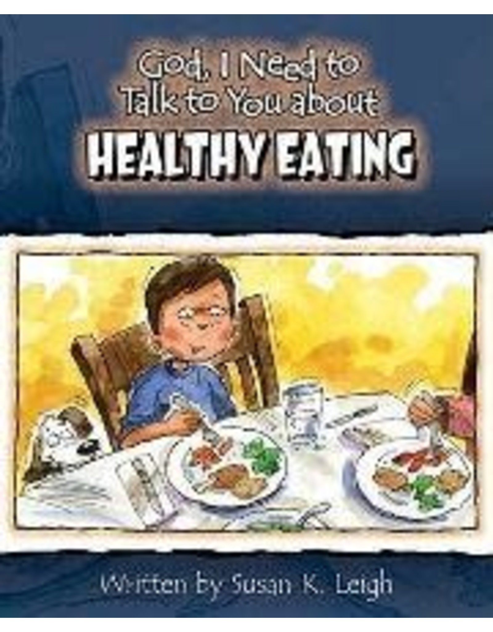 Susan Leigh God I Need To Talk To You About Healthy Eating