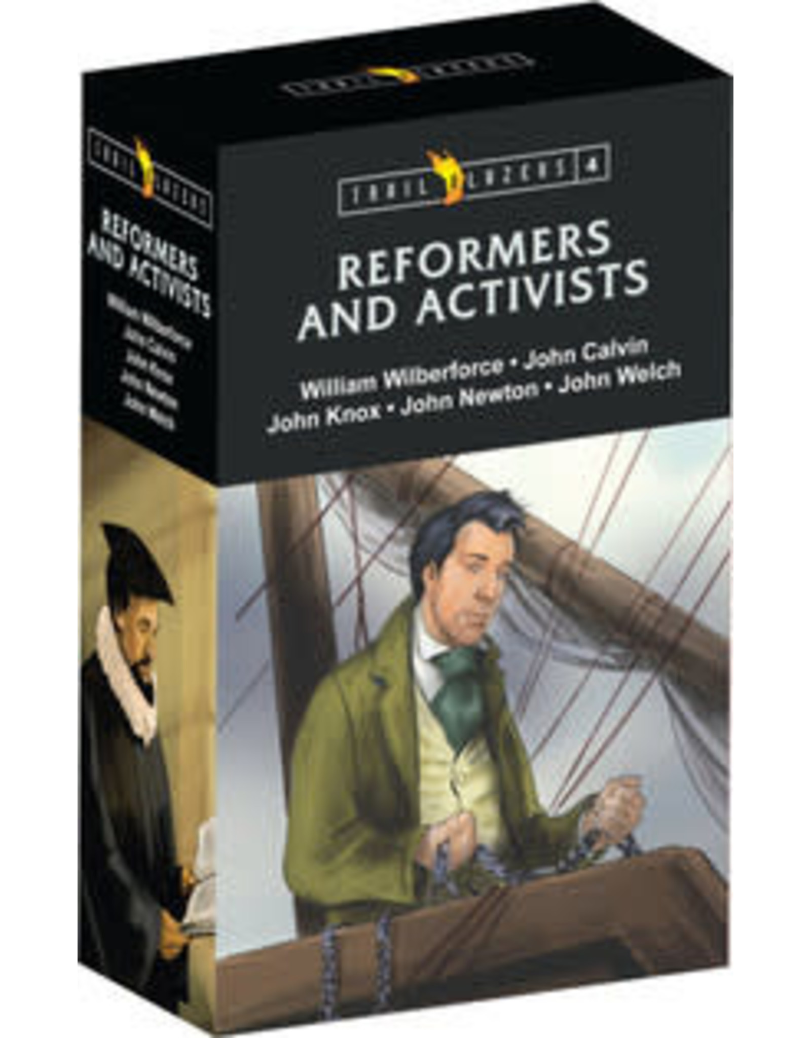 Wilberforce, Calvin, Knox, Newton, Welch Trailblazers Box Set 4:  Reformers and Activists