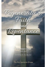 Thomas Cole Regeneration, Faith and Repentance