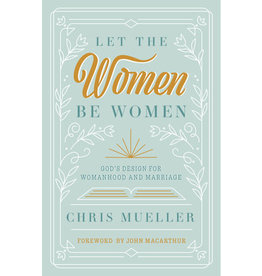Chris Meuller Let  the Women be Women