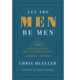Chris Meuller Let the  Men be Men