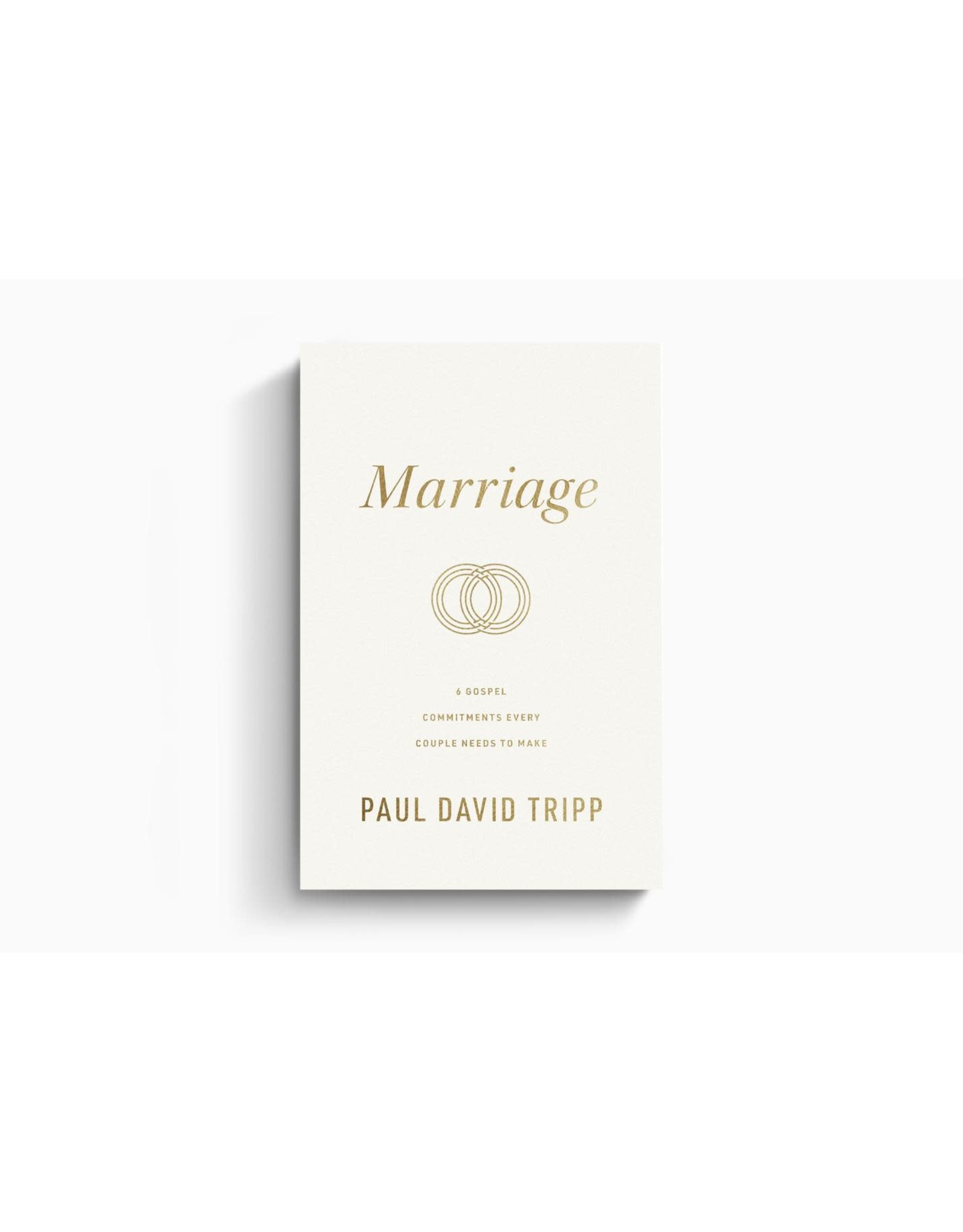 Paul David Tripp Marriage-6 Gospel Commitments Every Couple Needs to Make