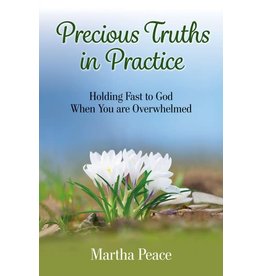 Martha Peace Precious Truths in Practice