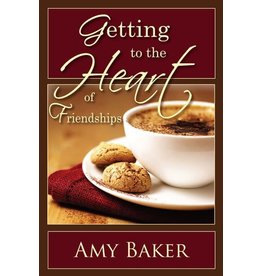 Amy Baker Getting to the Heart of Friendships