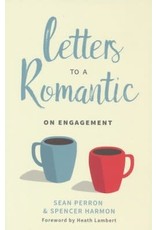 Sean Perron and Spencer Harmon Letters to a Romantic on Engagement