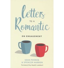 Sean Perron and Spencer Harmon Letters to a Romantic on Engagement