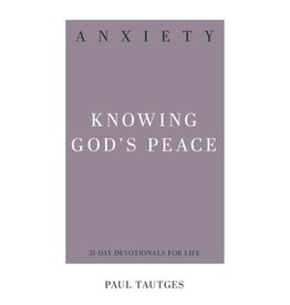 Paul Tautges Anxiety Knowing God's Peace
