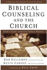 Bob Kelleman, Kevin Carson Biblical Counseling and the Church