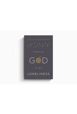 Lydia Brownback Finding God in my Loneliness