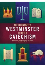 Andrew Green The Illustrated Shorter Westminster Catechism