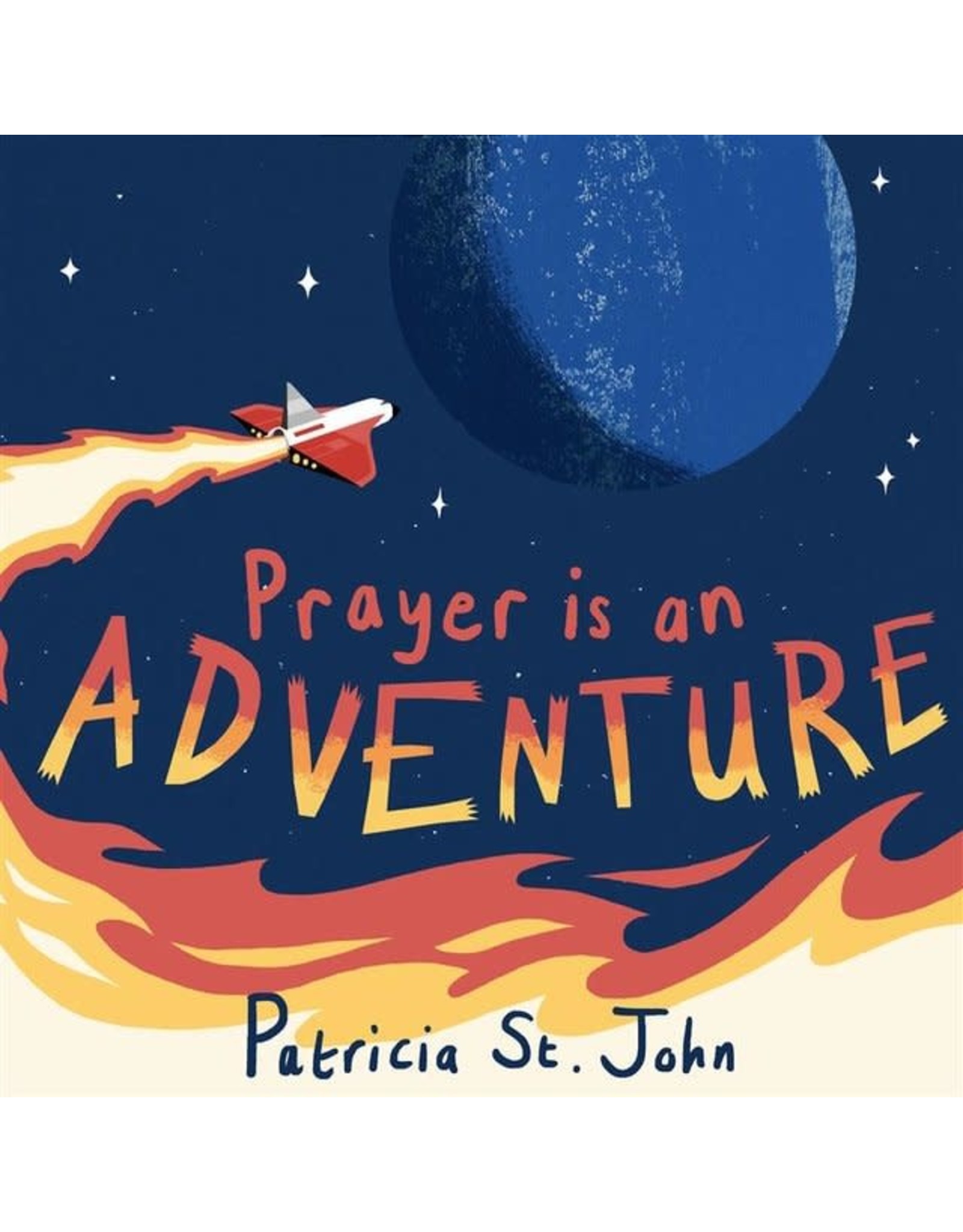 Patricia St John Prayer is an Adventure
