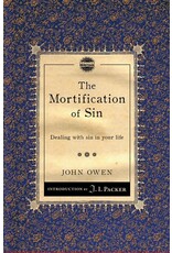 John Owen The Mortification of Sin (J.I. Packer Intro)