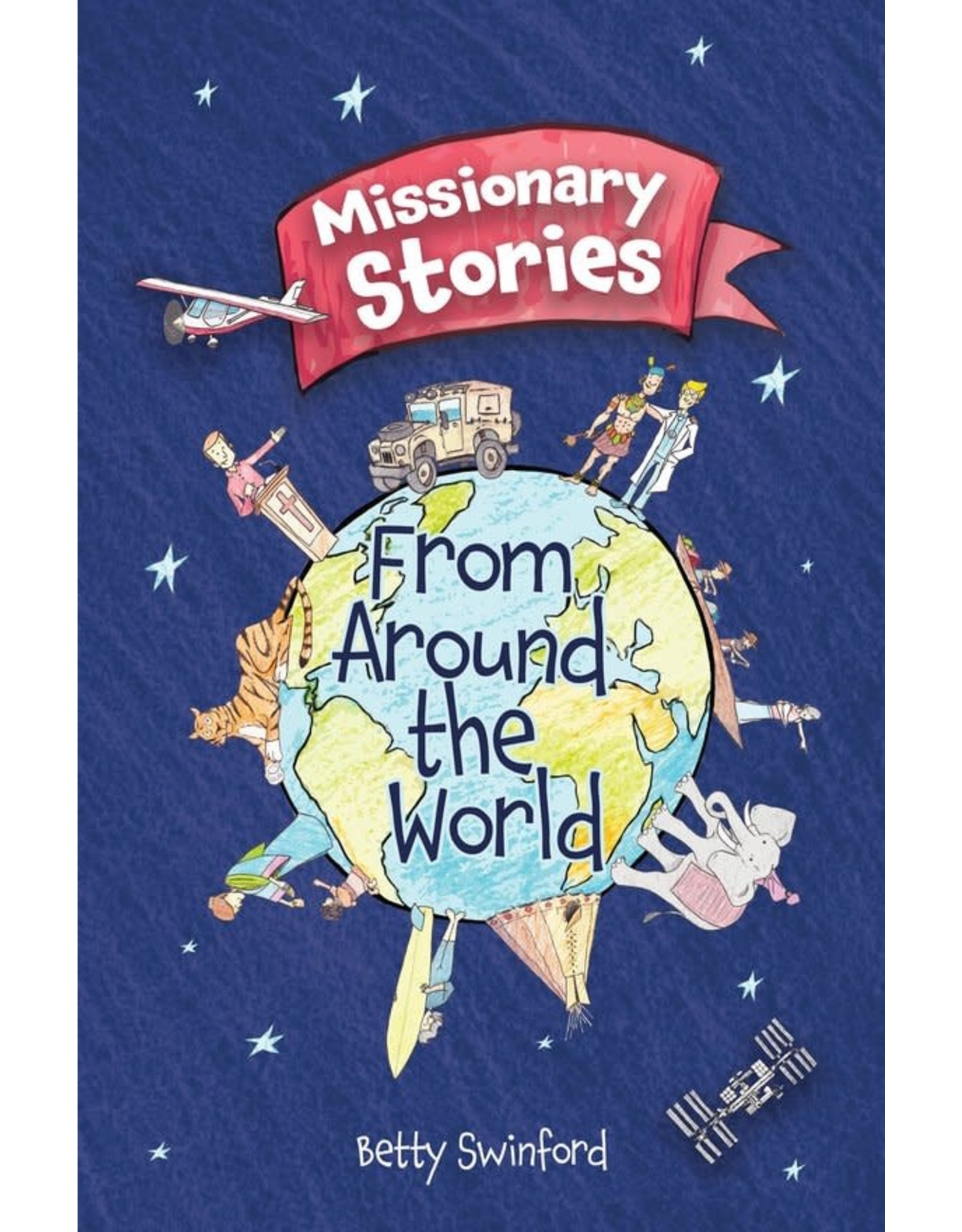 Betty Swinford Missionary Stories from Around the World