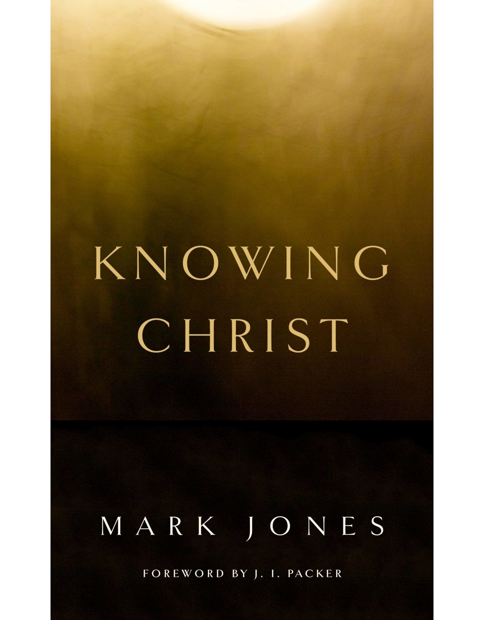 Mark Jones Knowing Christ