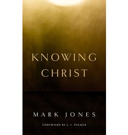 Mark Jones Knowing Christ