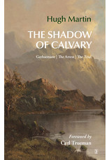 Hugh Martin The Shadow of Calvary