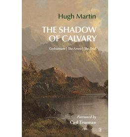 Hugh Martin The Shadow of Calvary