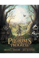 Helen L. Taylor LITTLE PILGRIM'S PROGRESS: THE ILLUSTRATED EDITION