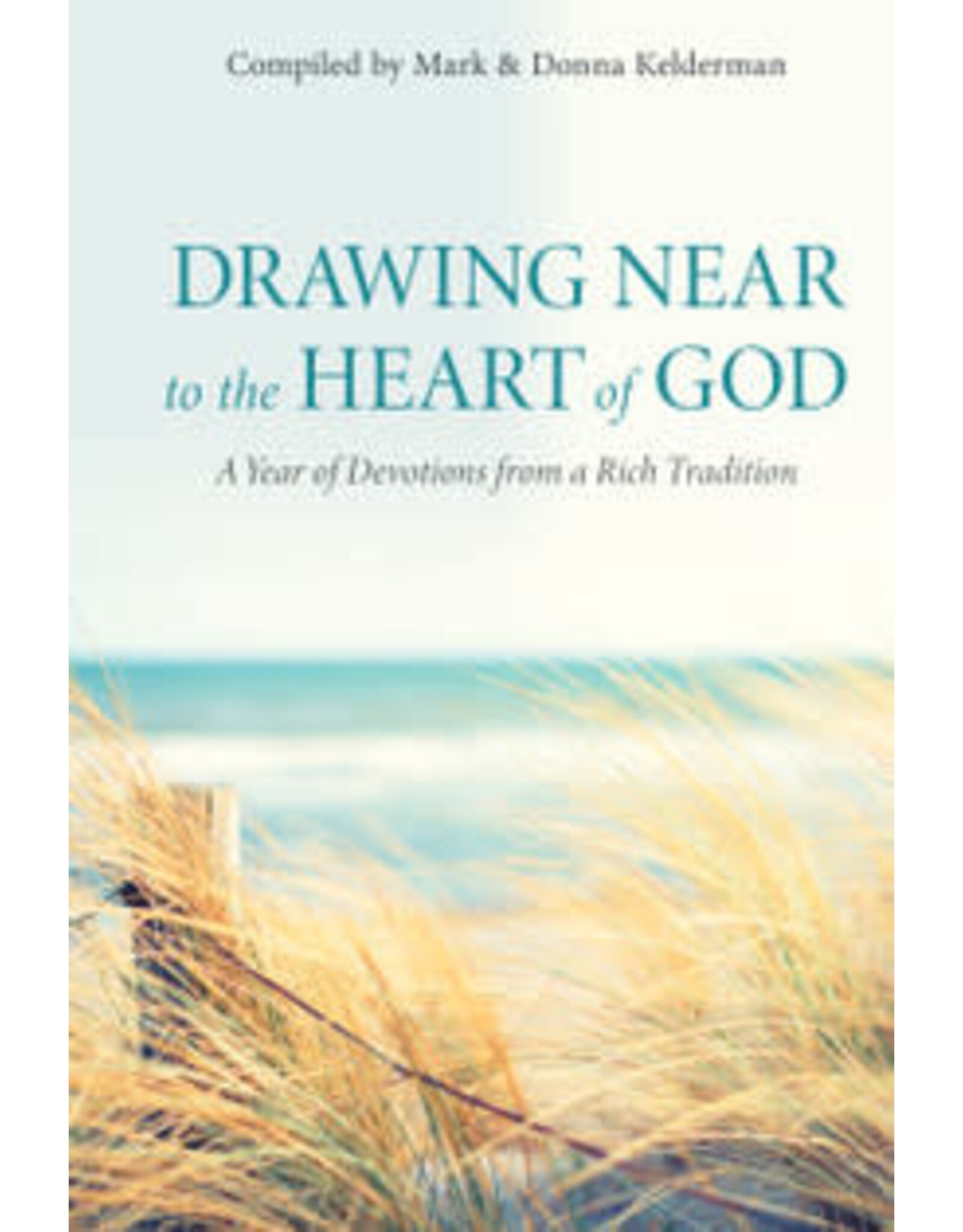 Mark & Donna Kelderman Drawing Near to the Heart of God