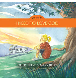 Joel and Mary Beeke I Need to Love God