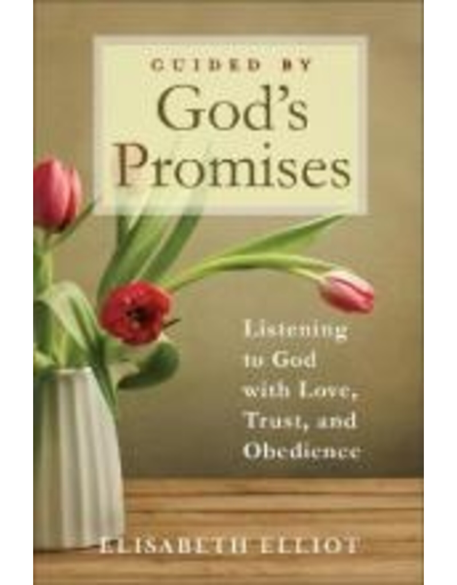 Elisabeth Elliot Guided By God's Promises