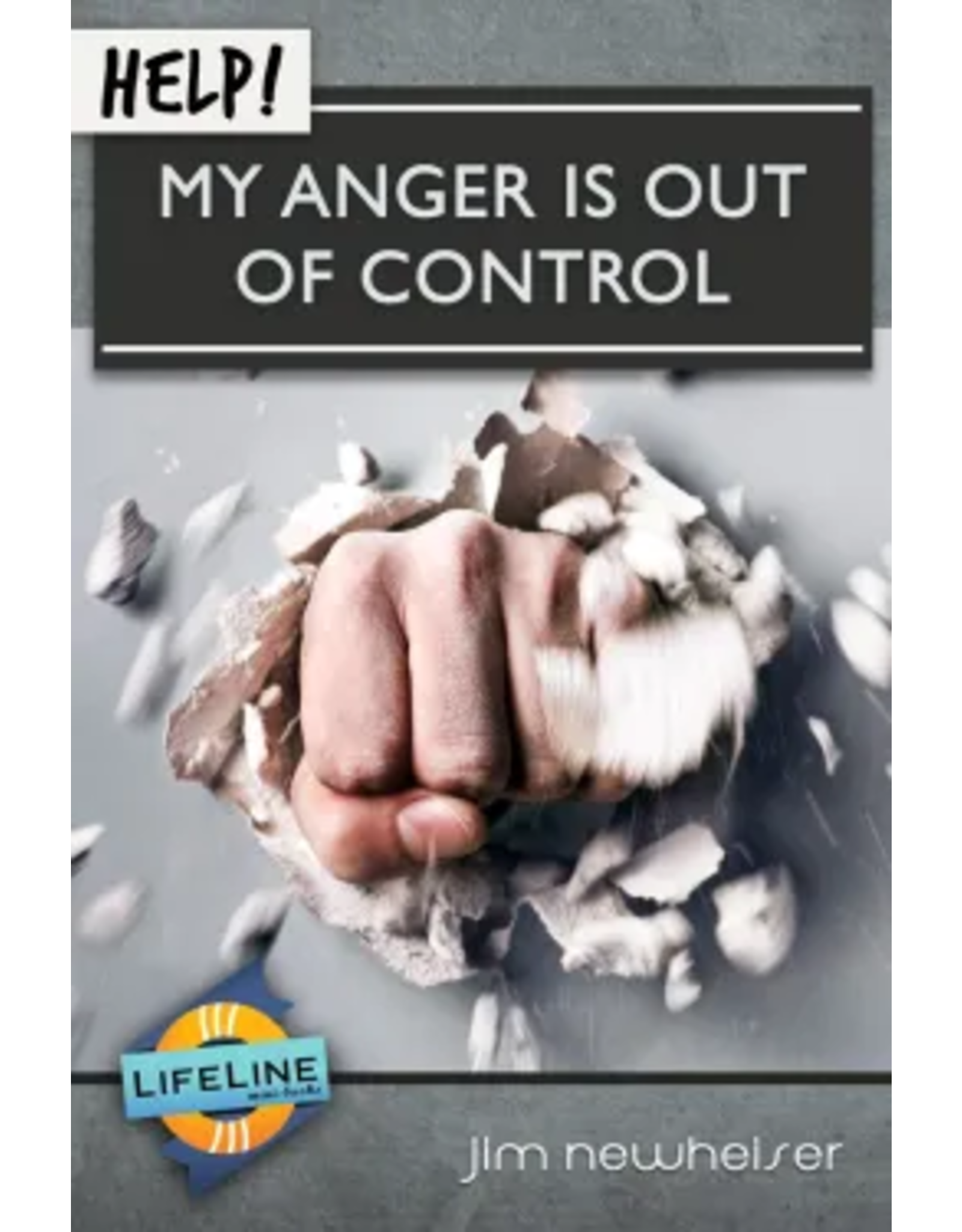 Jim Newheiser Help! My Anger is out of Control
