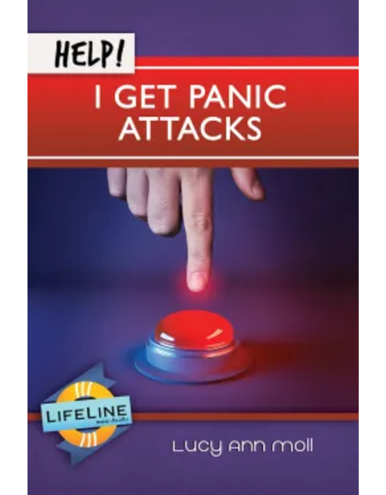 Lucy Ann Moll Help! I Get Panic Attacks