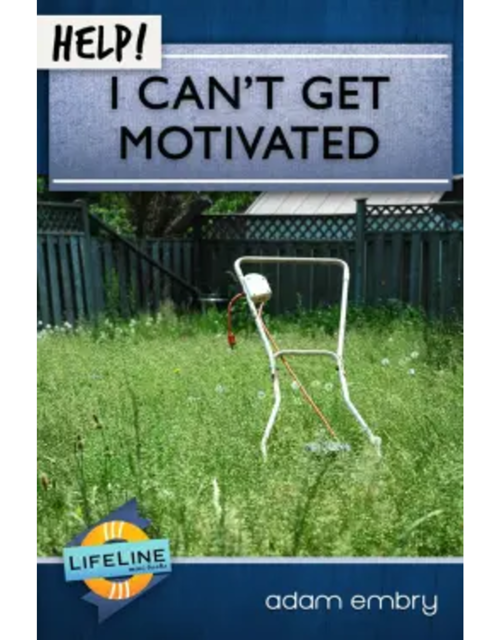 Adam Embry Help! I Can't Get Motivated