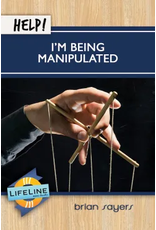 Brian Sayers Help! I'm Being Manipulated