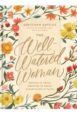 Gretchen Saffles The Well-Watered Woman