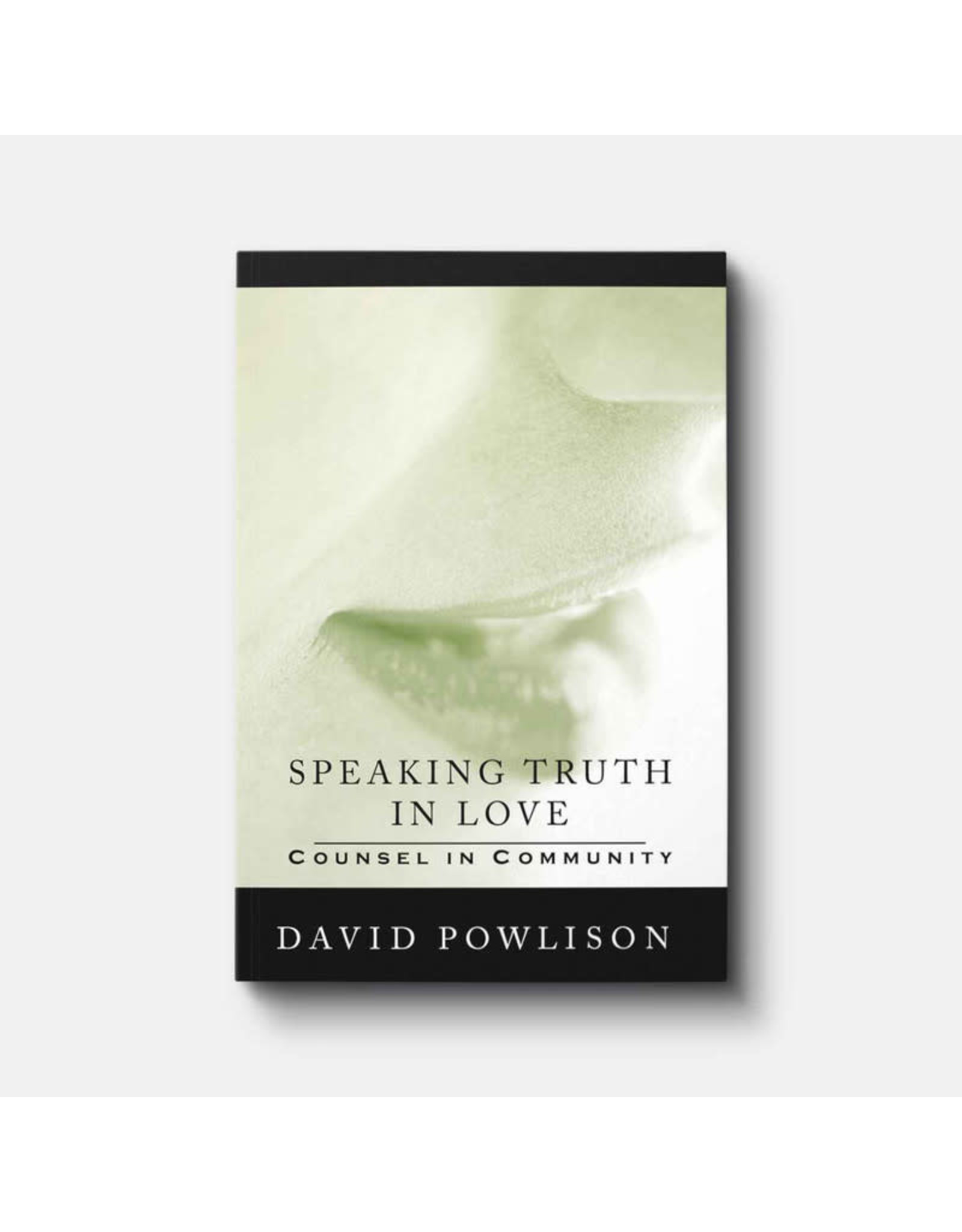 David Powlison Speaking Truth In Love