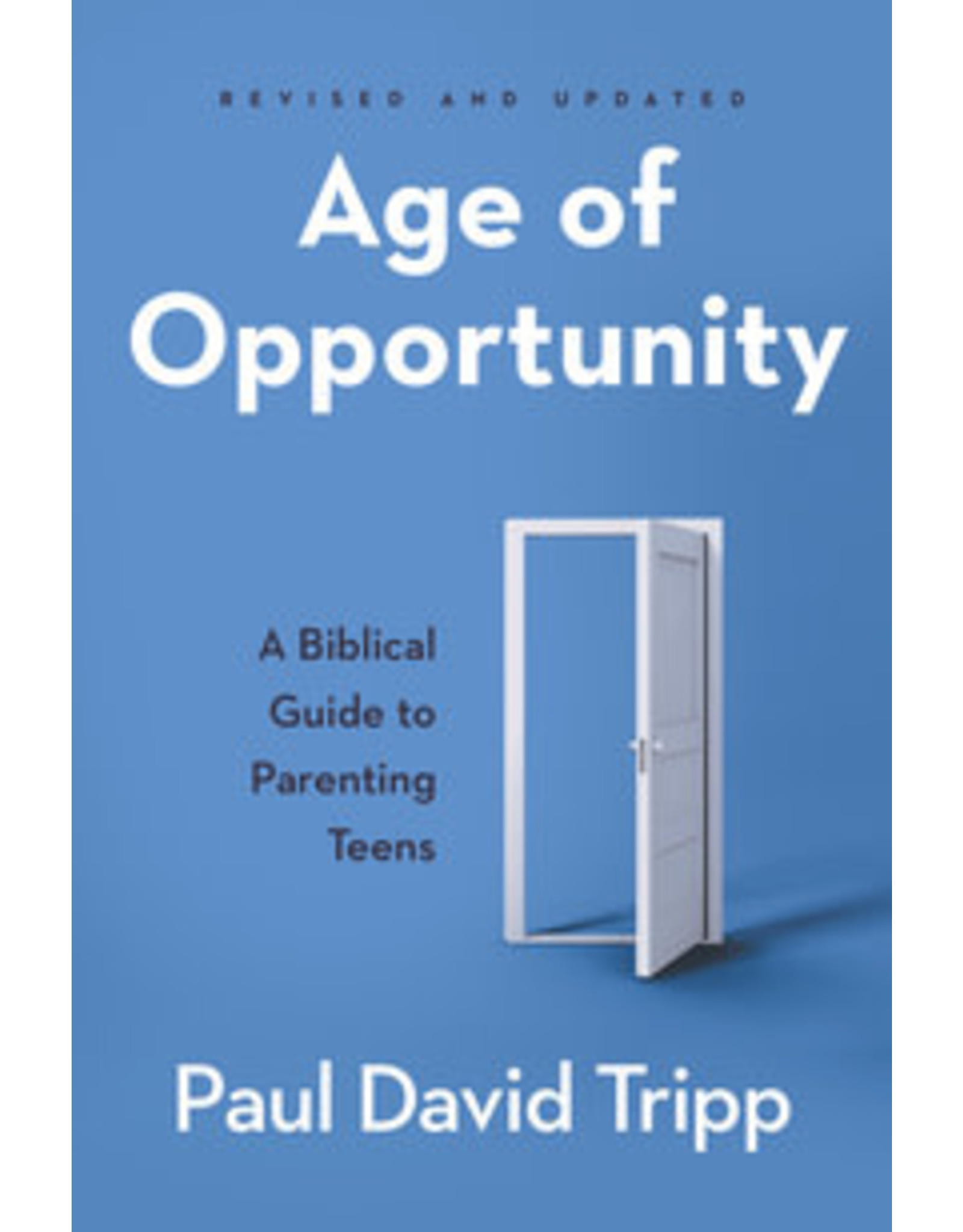 Paul David Tripp Age of Opportunity
